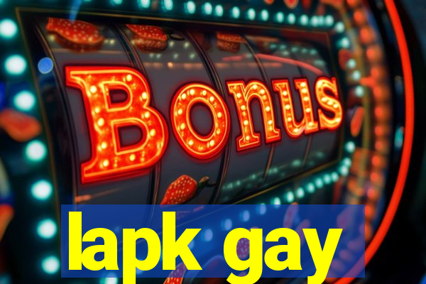 lapk gay